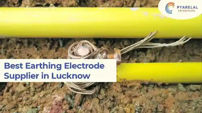Pyarelal Enterprises- Best Earthing Electrode Supplier in Lucknow