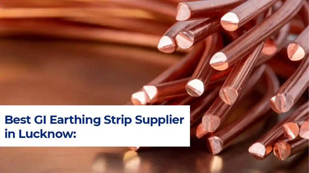 Best GI Earthing Strip Supplier in Lucknow: Pyarelal Enterprises